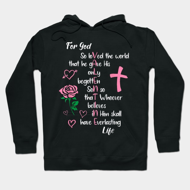 John 316 For God So Loved the World Valentines Christian Hoodie by jadolomadolo